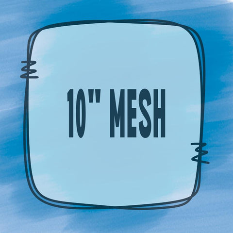 10" MESH
