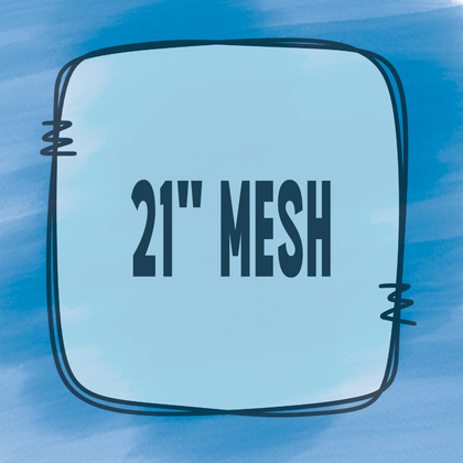 21" MESH