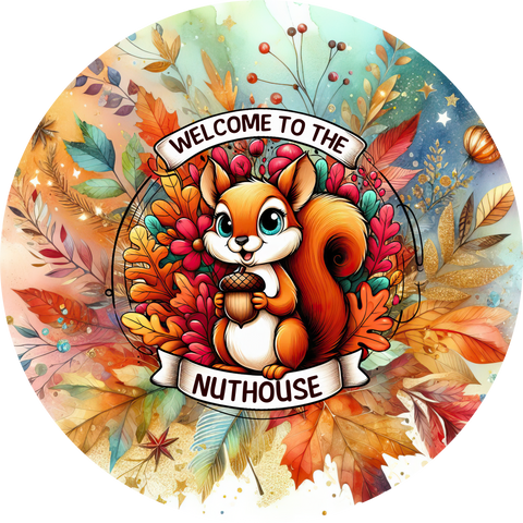 WELCOME TO THE NUT HOUSE 10" METAL SIGN