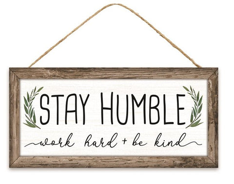12.5”LX6”H STAY HUMBLE SIGN WHITE/BROWN/GREEN